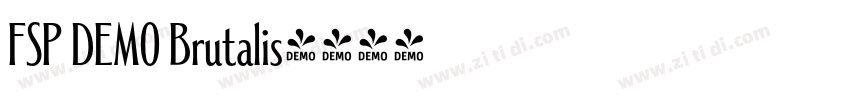 FSP DEMO Brutalis字体转换 FSP DEMO Brutalis字体转换